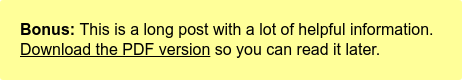 Bonus: This is a long post with a lot of helpful information.  Download the PDF version so you can read it later.